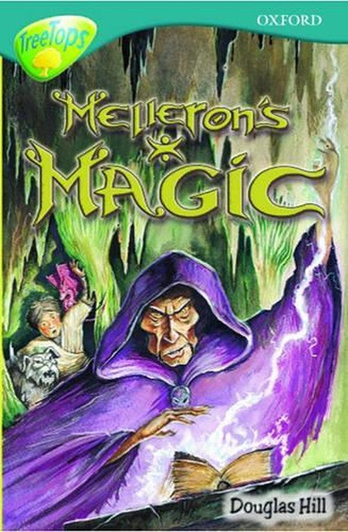 Oxford Reading Tree: Stage 16: TreeTops: Melleron's Magic