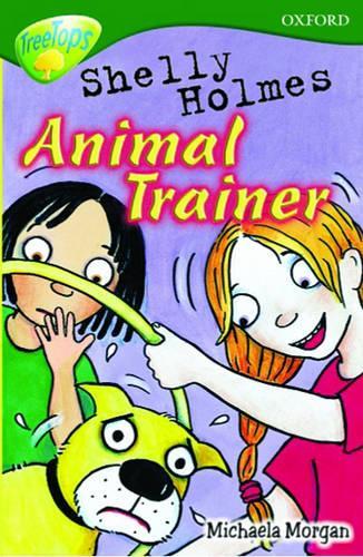 Oxford Reading Tree: Stage 12+: TreeTops: Shelly Holmes, Animal Trainer