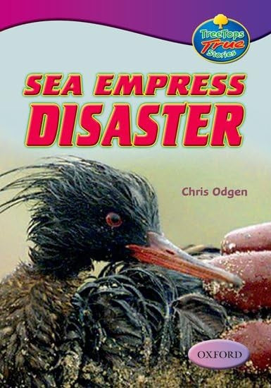Oxford Reading Tree: Levels 10-12: Treetops True Stories: Sea Empress Disaster