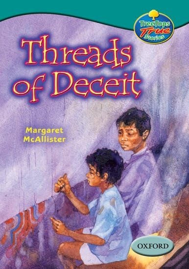 Oxford Reading Tree: Levels 15-16: Treetops True Stories: Threads of Deceit