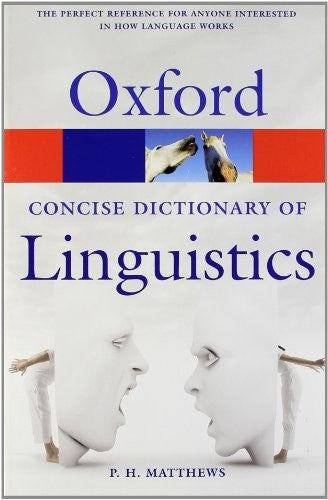 The Concise Oxford Dictionary of Linguistics
