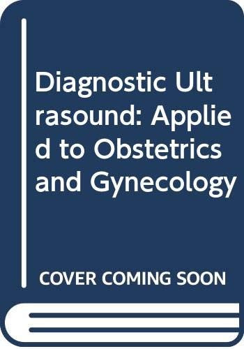 Diagnostic Ultrasound Applied to Obstetrics and Gynecology