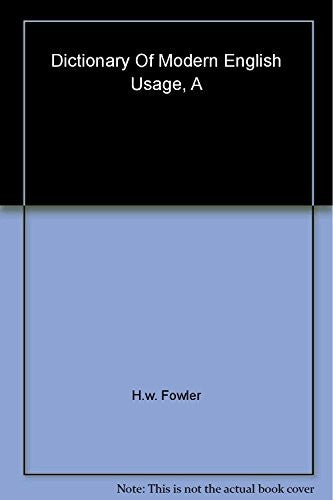 A Dictionary Of Modern English Usage