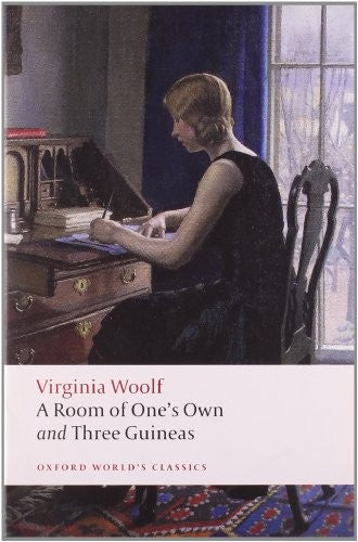A Room of One's Own, and Three Guineas