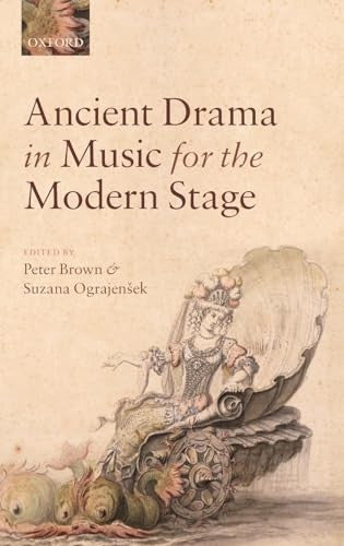 Ancient Drama in Music for the Modern Stage