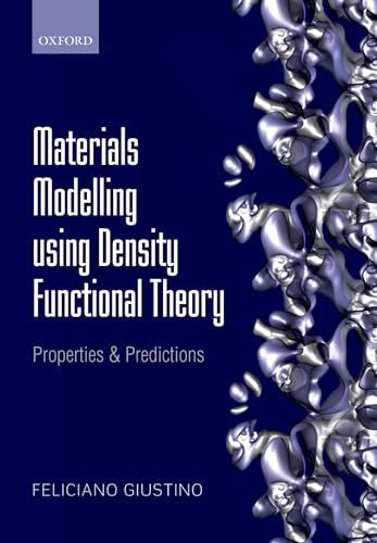 Materials Modelling using Density Functional Theory