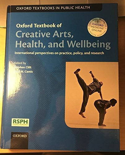 Oxford Textbook of Creative Arts, Health, and Wellbeing