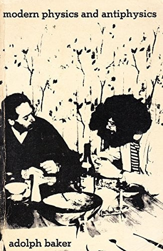 Modern Physics and Anti-physics