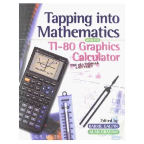 Tapping into Mathematics with the TI-80 Graphics Calculator