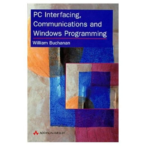 PC Interfacing, Communications and Windows Programming