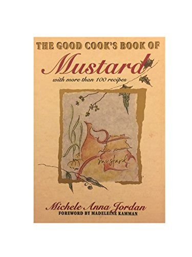 The Good Cook's Book of Mustard