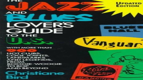 The Jazz and Blues Lover's Guide to the U.S.