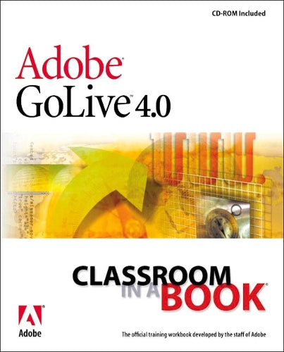 Adobe (R) GoLive (R) 4.0 Classroom in a Book