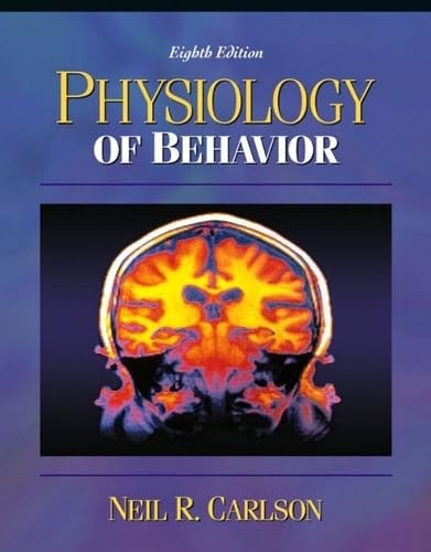 Physiology of Behavior, with Neuroscience Animations and Student Study Guide CD-ROM