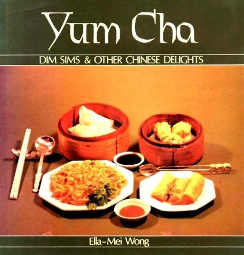 Yum Cha : Dim Sims and Other Chinese Delights