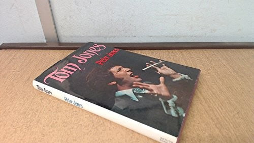 Tom Jones: Biography of a Great Star