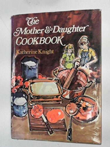 Mother and Daughter Cook Book