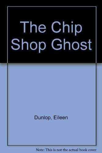 The Chip Shop Ghost