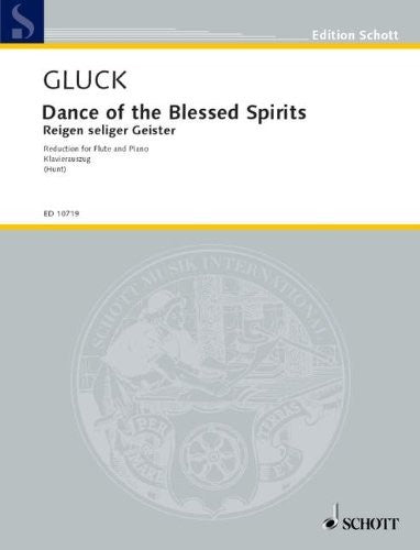 SCHOTT GLUCK CHRISTOPH WILLIBALD - REIGEN SELIGER GEISTER - FLUTE AND PIANO Classical sheets Transverse Flute