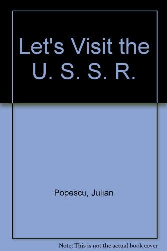 Let's Visit the U. S. S. R.
