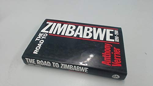 The Road to Zimbabwe, 1890-1980