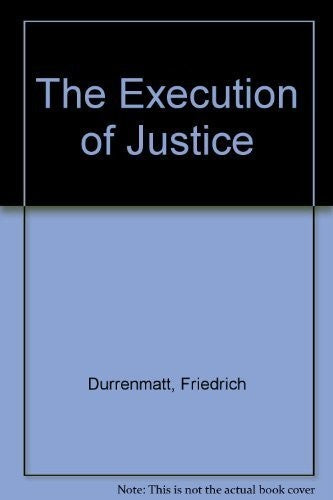 The Execution of Justice