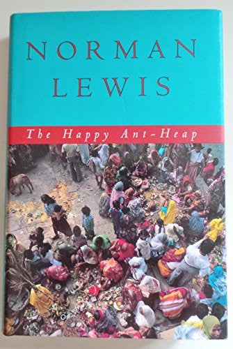 The Happy Ant-heap and Other Pieces