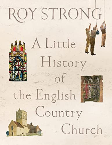 Little History of the English Country Church, a
