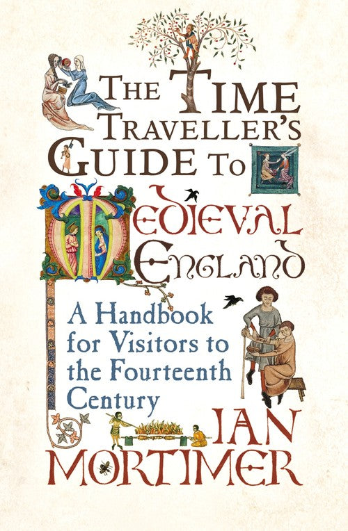 The Time Traveller's Guide to Medieval England