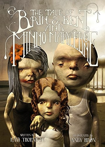 The Tale of Brin and Bent and Minno Marylebone