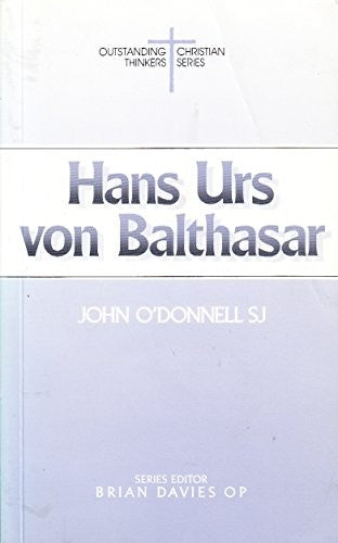Hans Urs Von Balthasar (Outstanding Christian Thinkers)