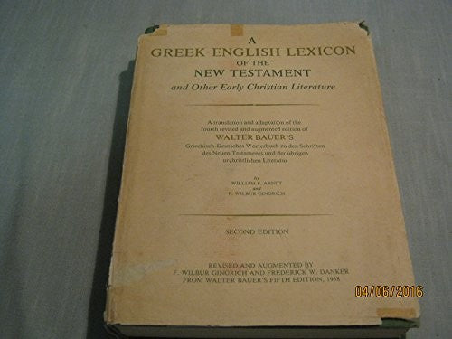 Greek-English Lexicon of the New Testament and Other Early Christian Literature