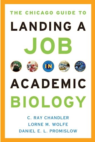 The Chicago Guide to Landing a Job in Academic Biology