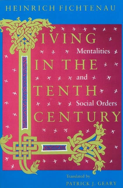 Living in the Tenth Century Mentalities and Social Orders
