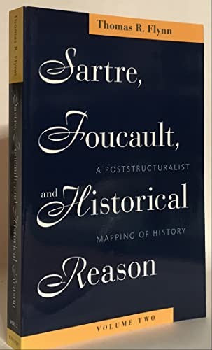 Sartre, Foucault, and Historical Reason, Volume Two