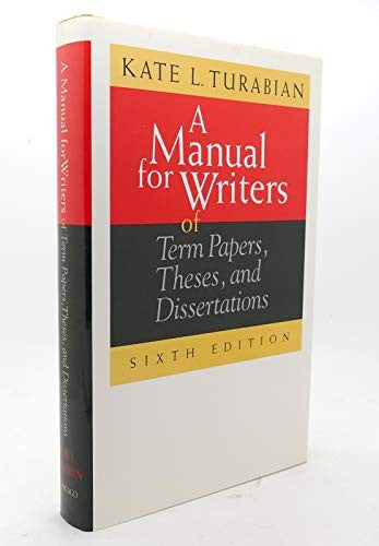 A Manual for Writers of Term Papers, Theses and Dissertations