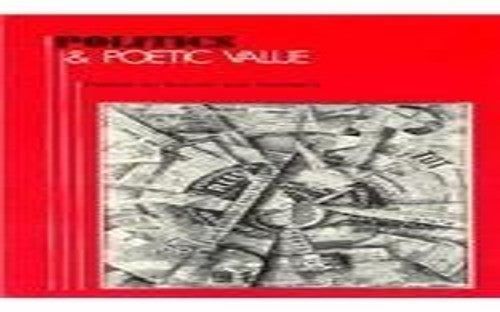 Politics and Poetic Value