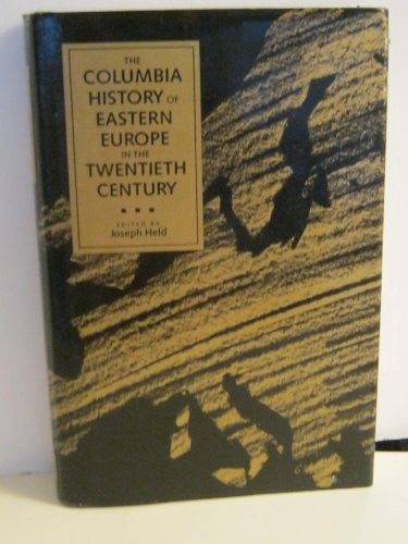 The Columbia History of Eastern Europe in the 20th Century