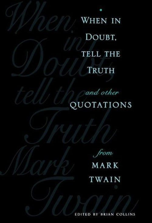 When in Doubt, Tell the Truth