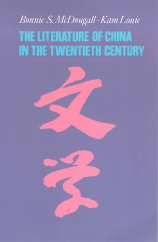 The Literature of China in the Twentieth Century