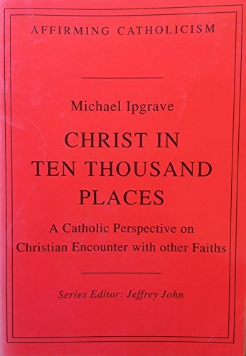 Christ in Ten Thousand Places