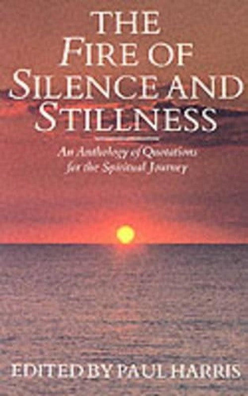 The Fire of Silence and Stillness