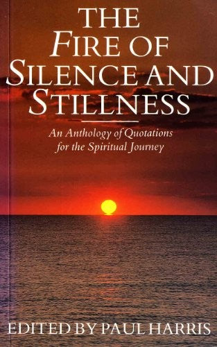 The Fire of Silence and Stillness