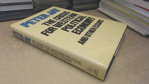 Crisis for Western Political Economy and Other Essays