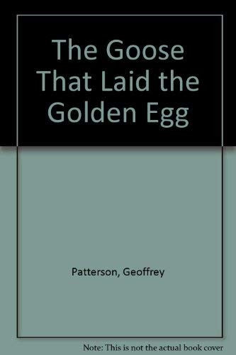 The Goose That Laid the Golden Egg
