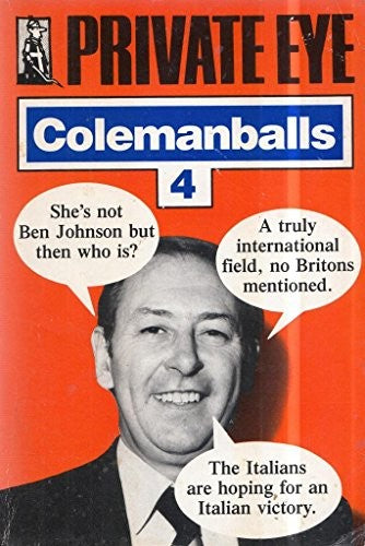 "Private Eye's" Colemanballs