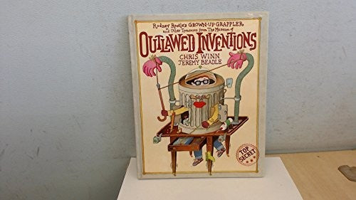 Rodney Rootle's Grown-up Grappler and Other Treasures from the Museum of Outlawed Inventions