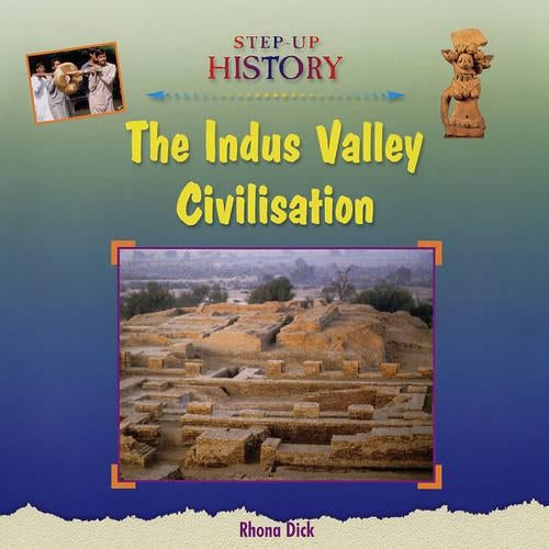 The Indus Valley Civilisation