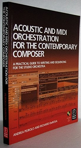 Acoustic and MIDI Orchestration for the Contemporary Composer