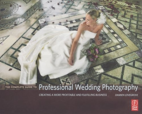 The Complete Guide to Professional Wedding Photography
